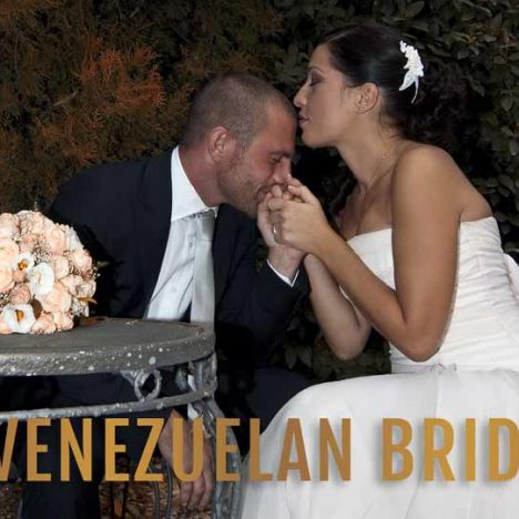 Meet Venezuelan Brides: Find a Wife in Venezuela